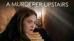 A Murderer Upstairs