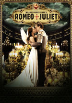 William Shakespeare's Romeo + Juliet